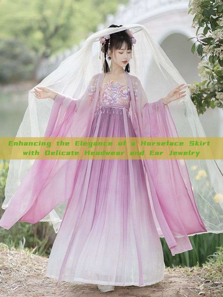 Enhancing the Elegance of a Horseface Skirt with Delicate Headwear and Ear Jewelry Enhancing the Elegance of a Horseface Skirt with Delicate Headwear and Ear Jewelry