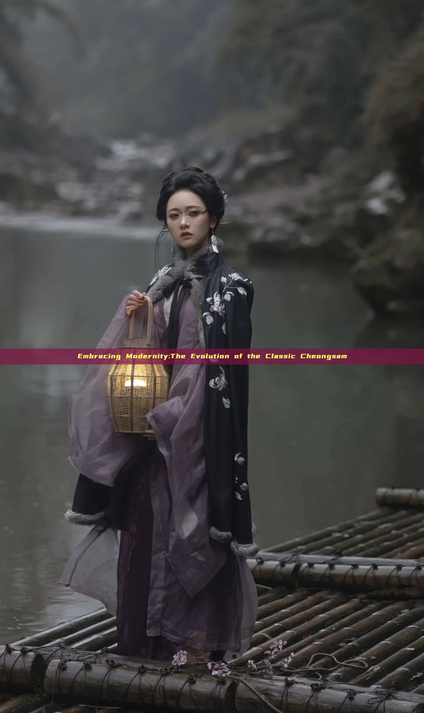 Embracing Modernity:The Evolution of the Classic Cheongsam Embracing Modernity:The Evolution of the Classic Cheongsam