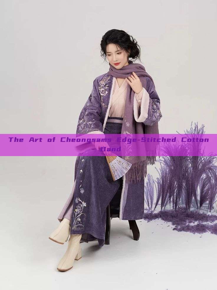 The Art of Cheongsams Edge-Stitched Cotton Band The Art of Cheongsams Edge-Stitched Cotton Band