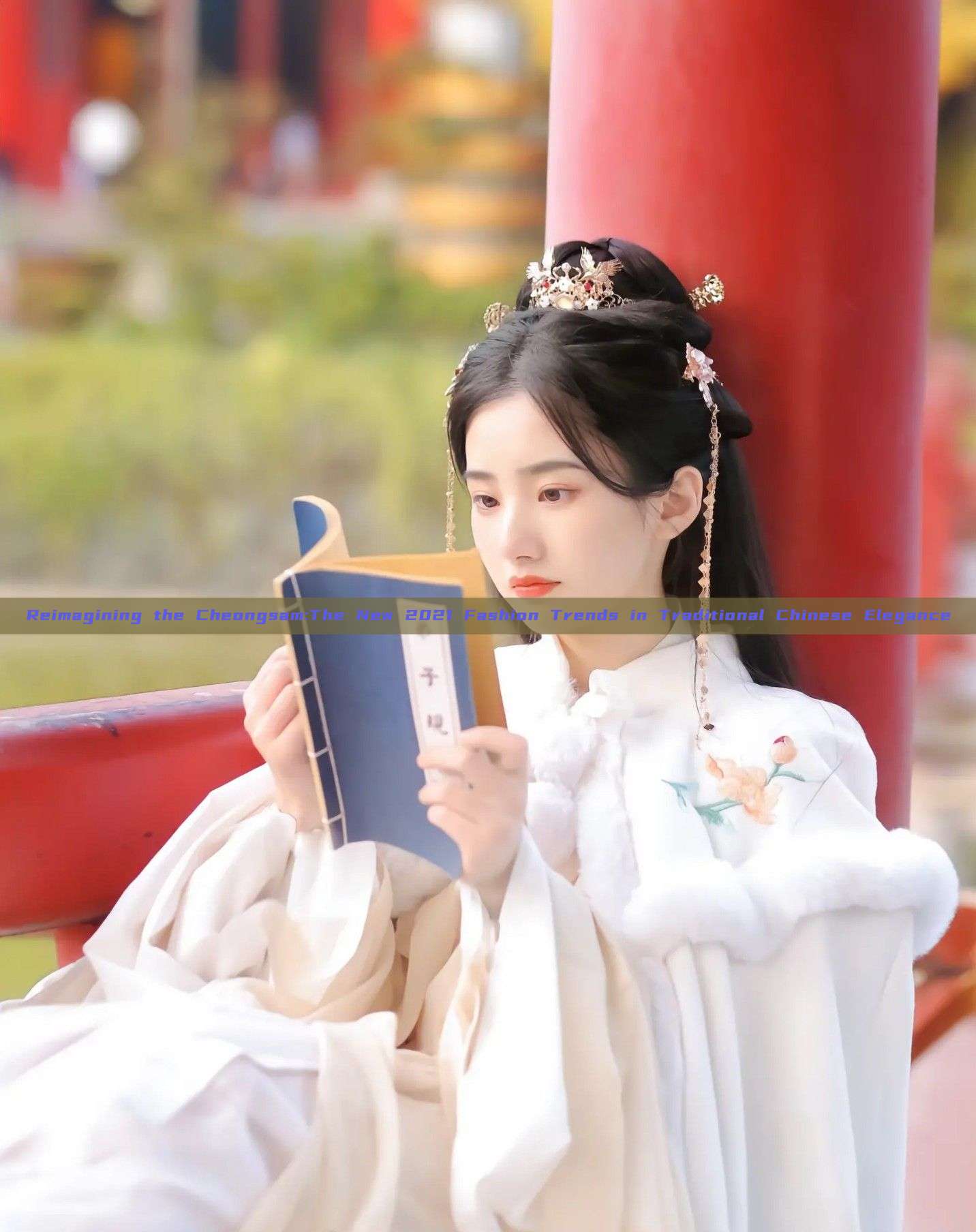 Reimagining the Cheongsam:The New 2021 Fashion Trends in Traditional Chinese Elegance Reimagining the Cheongsam:The New 2021 Fashion Trends in Traditional Chinese Elegance