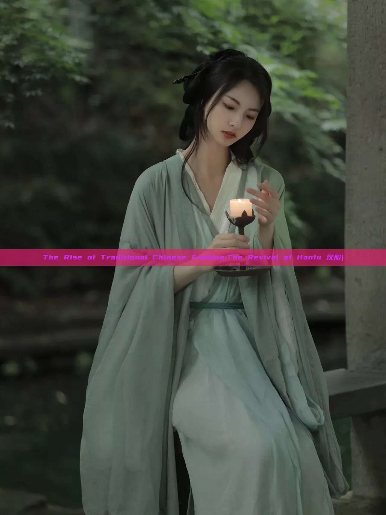 The Rise of Traditional Chinese Fashion:The Revival of Hanfu 汉服) The Rise of Traditional Chinese Fashion:The Revival of Hanfu 汉服)