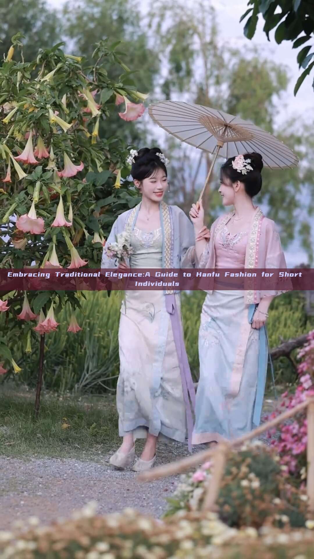 Embracing Traditional Elegance:A Guide to Hanfu Fashion for Short Individuals