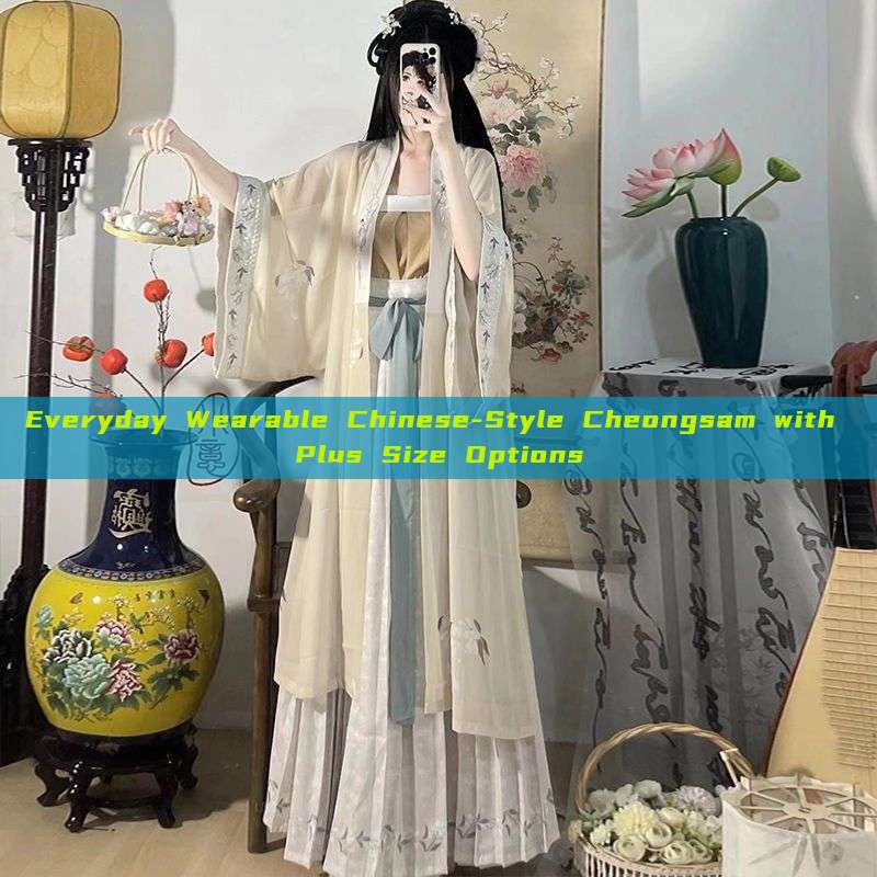 Everyday Wearable Chinese-Style Cheongsam with Plus Size Options