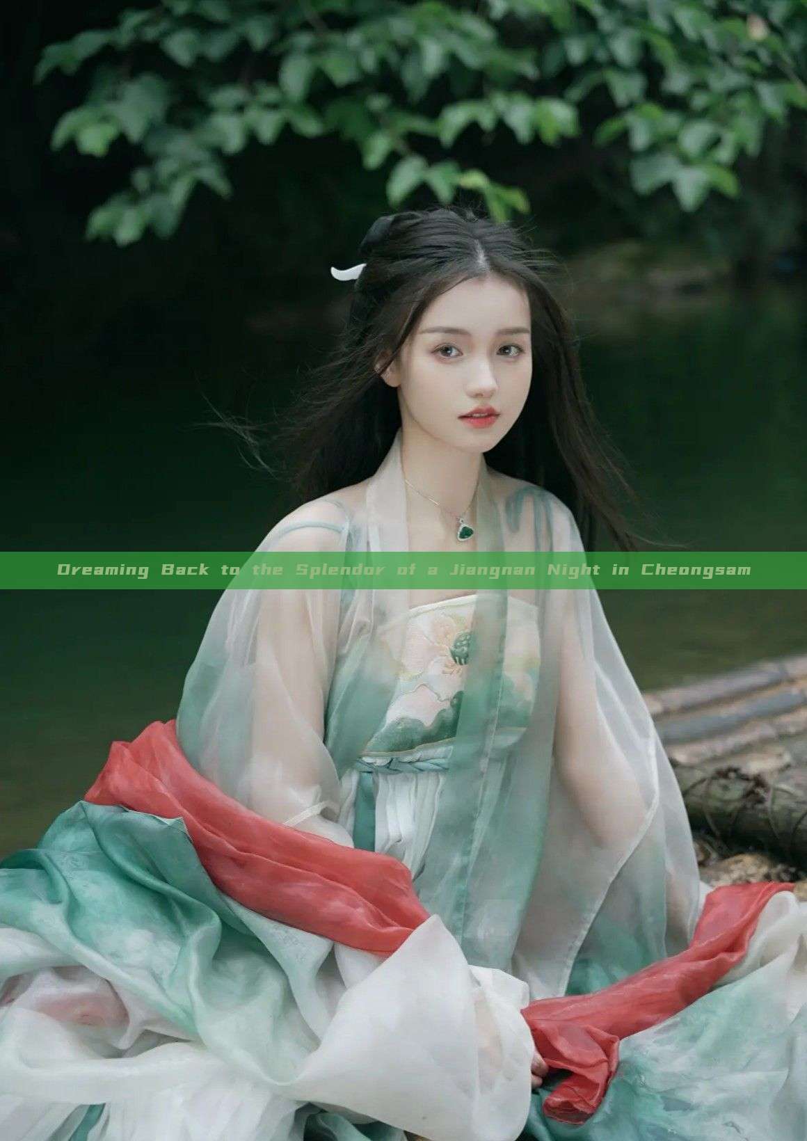 Dreaming Back to the Splendor of a Jiangnan Night in Cheongsam