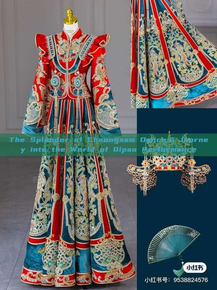 The Splendor of Cheongsam Dance:A Journey into the World of Qipao Performance The Splendor of Cheongsam Dance:A Journey into the World of Qipao Performance