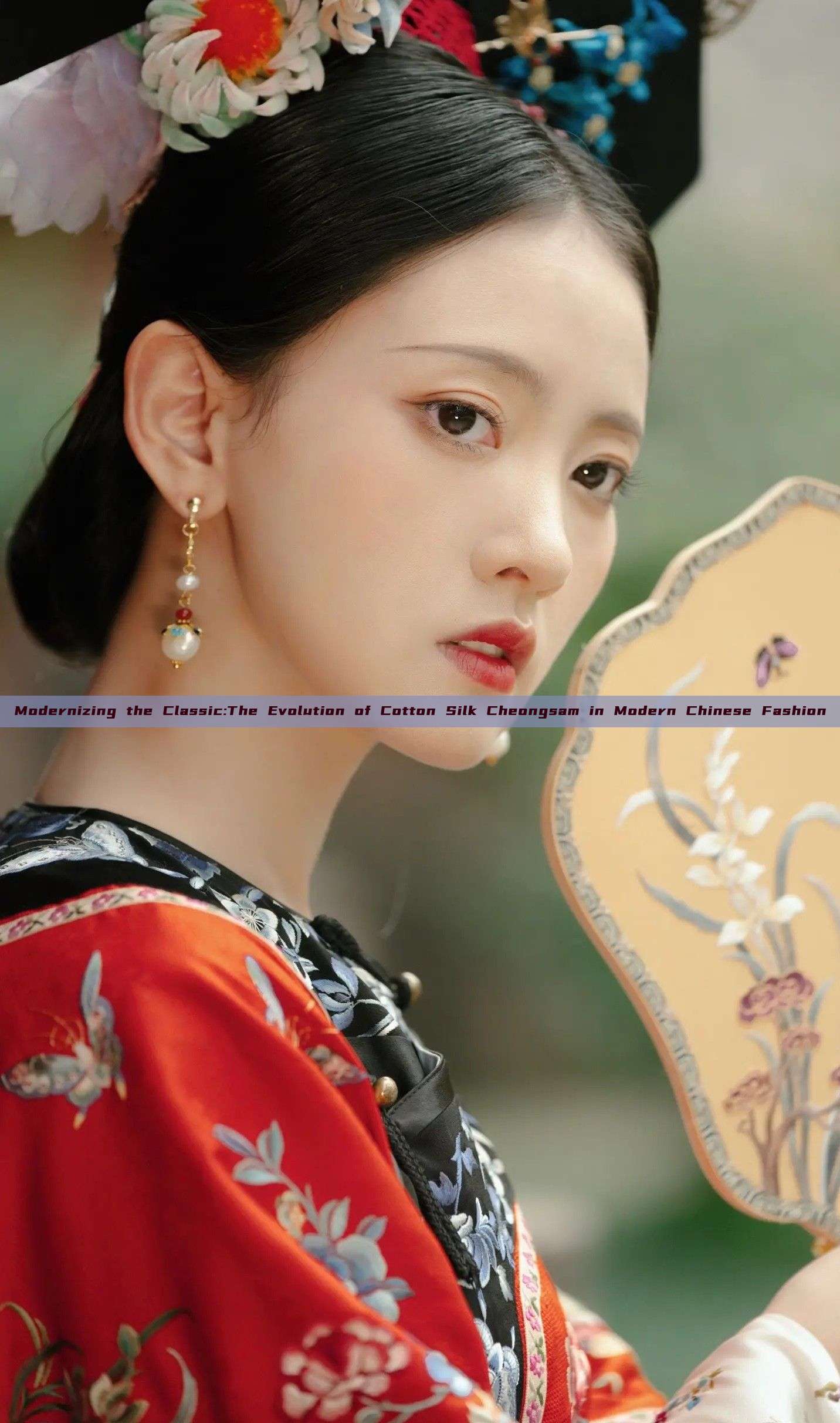 Modernizing the Classic:The Evolution of Cotton Silk Cheongsam in Modern Chinese Fashion Modernizing the Classic:The Evolution of Cotton Silk Cheongsam in Modern Chinese Fashion