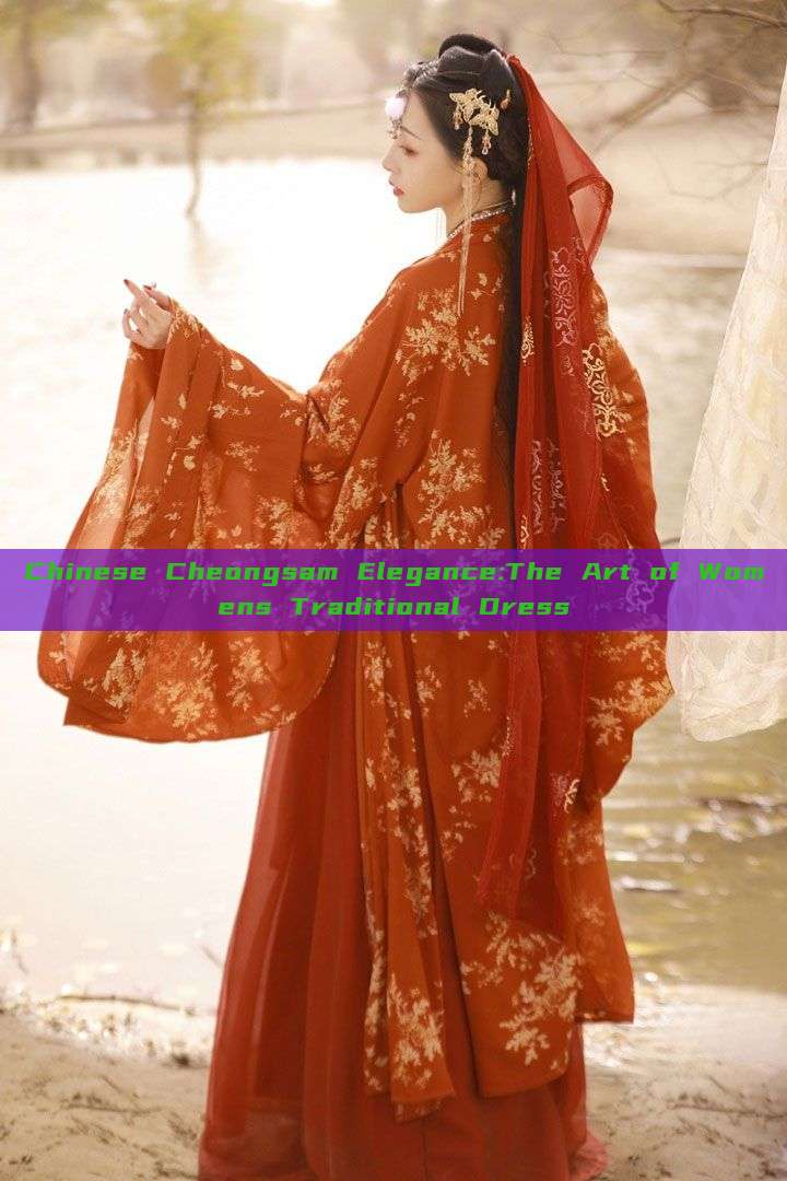 Chinese Cheongsam Elegance:The Art of Womens Traditional Dress Chinese Cheongsam Elegance:The Art of Womens Traditional Dress