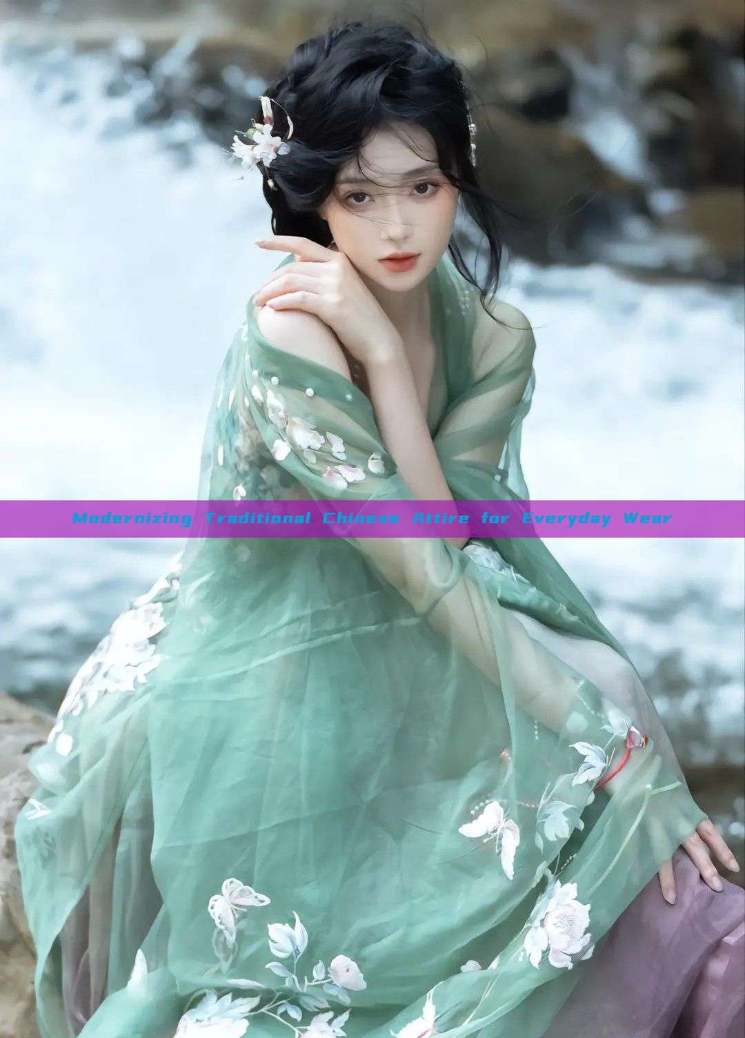 Modernizing Traditional Chinese Attire for Everyday Wear Modernizing Traditional Chinese Attire for Everyday Wear