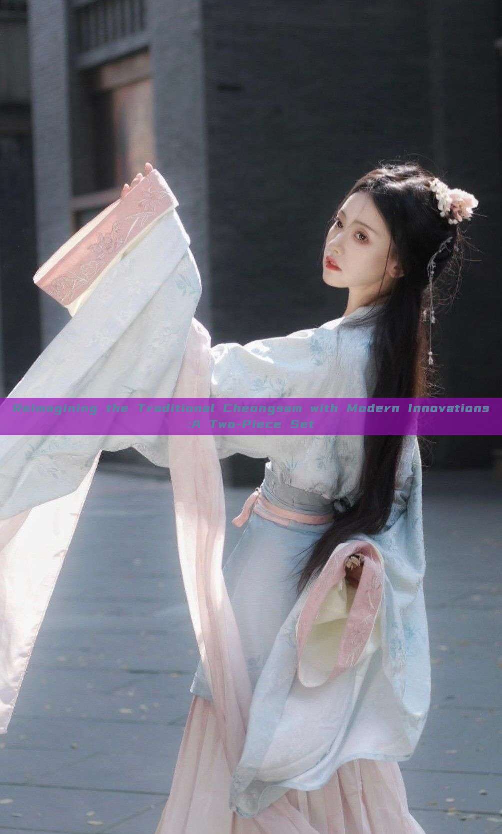 Reimagining the Traditional Cheongsam with Modern Innovations:A Two-Piece Set