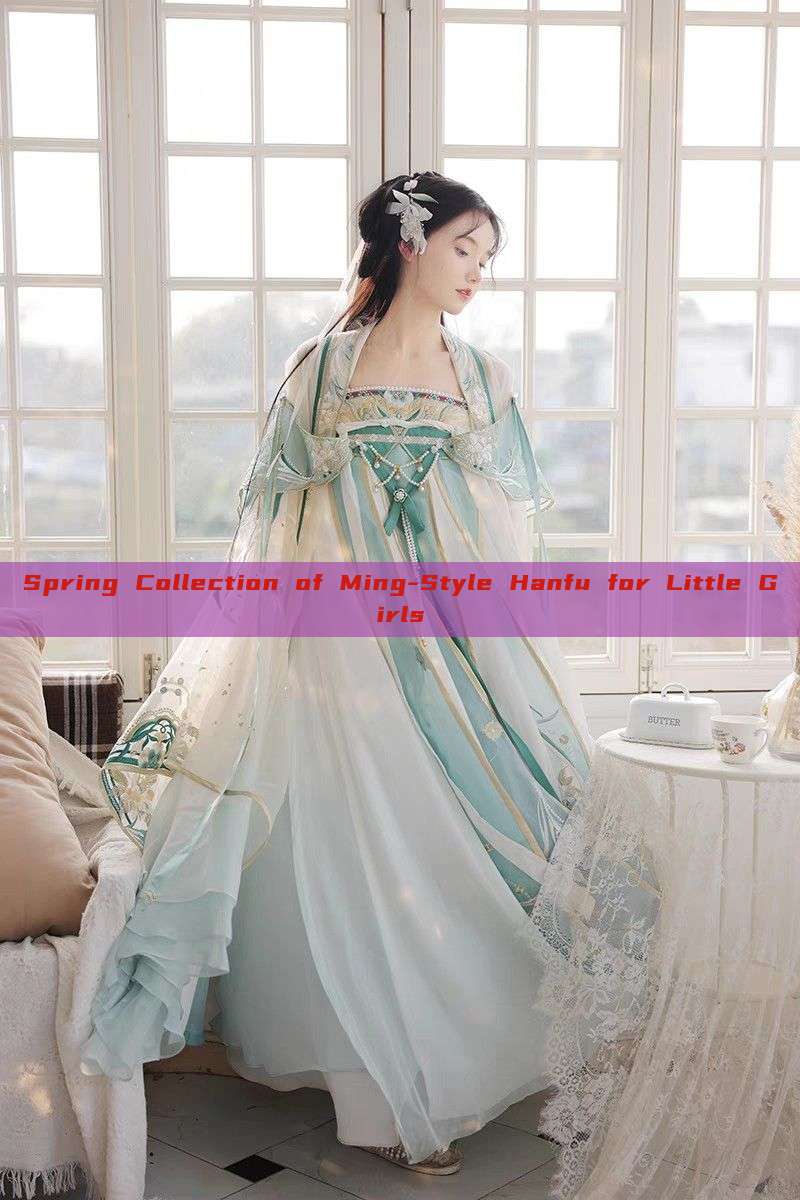 Spring Collection of Ming-Style Hanfu for Little Girls