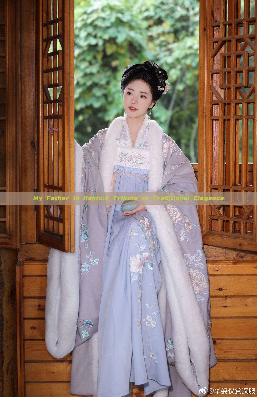 My Father in Hanfu:A Tribute to Traditional Elegance My Father in Hanfu:A Tribute to Traditional Elegance