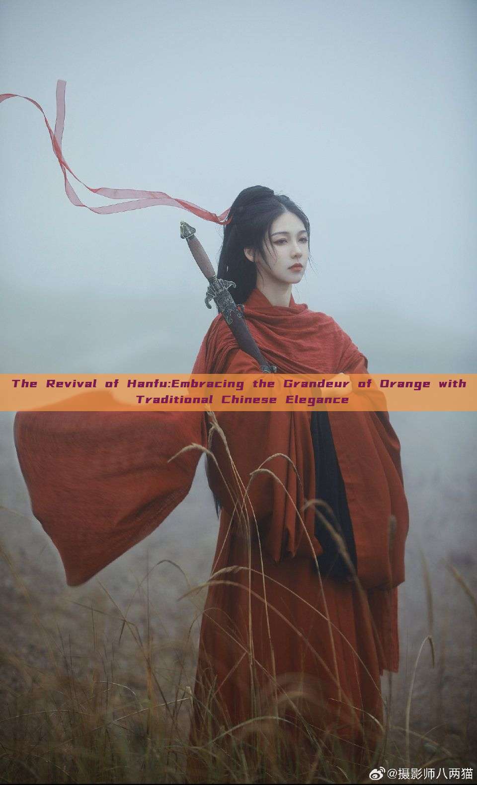 The Revival of Hanfu:Embracing the Grandeur of Orange with Traditional Chinese Elegance