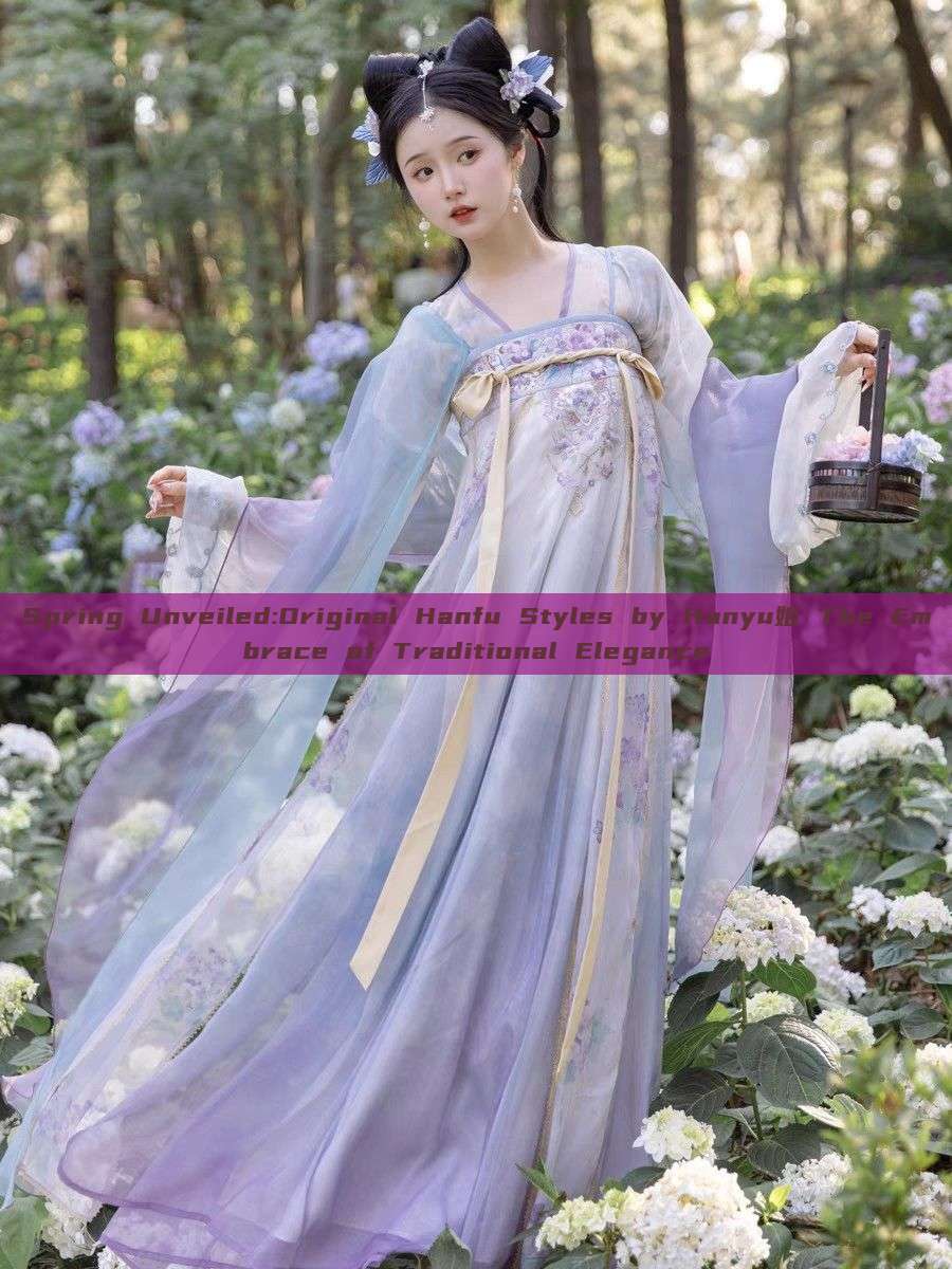 Spring Unveiled:Original Hanfu Styles by Hanyu姬 The Embrace of Traditional Elegance