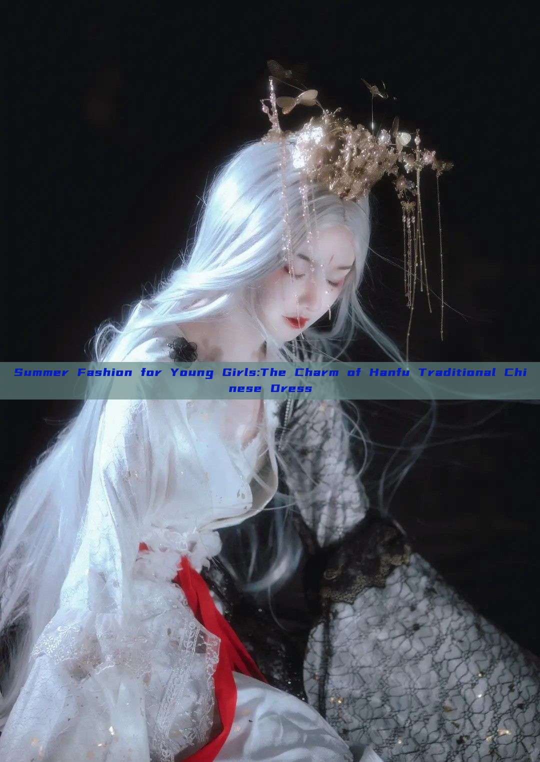 Summer Fashion for Young Girls:The Charm of Hanfu Traditional Chinese Dress Summer Fashion for Young Girls:The Charm of Hanfu Traditional Chinese Dress