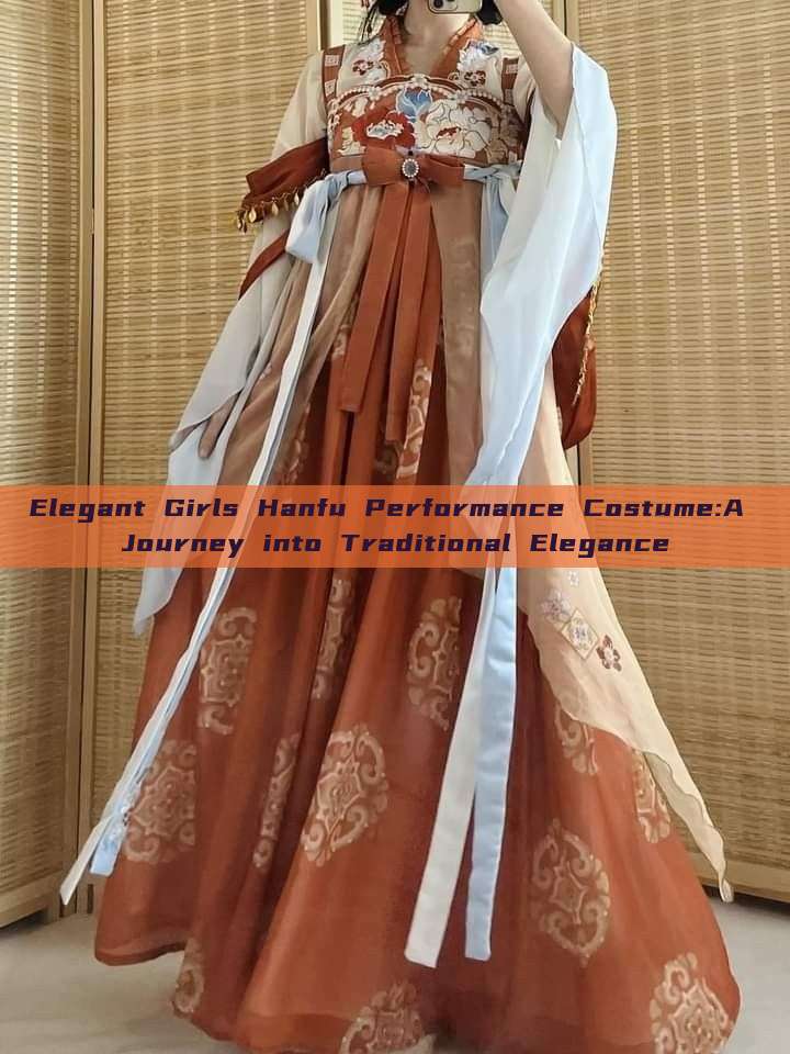 Elegant Girls Hanfu Performance Costume:A Journey into Traditional Elegance Elegant Girls Hanfu Performance Costume:A Journey into Traditional Elegance