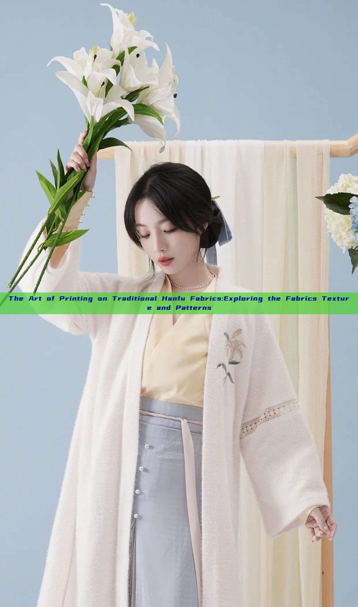 The Art of Printing on Traditional Hanfu Fabrics:Exploring the Fabrics Texture and Patterns The Art of Printing on Traditional Hanfu Fabrics:Exploring the Fabrics Texture and Patterns