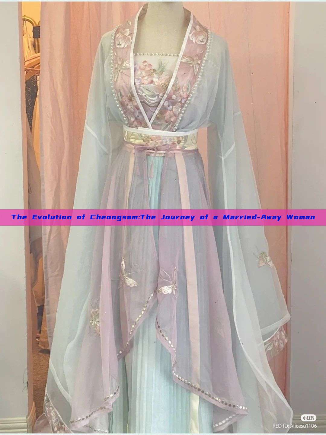 The Evolution of Cheongsam:The Journey of a Married-Away Woman The Evolution of Cheongsam:The Journey of a Married-Away Woman