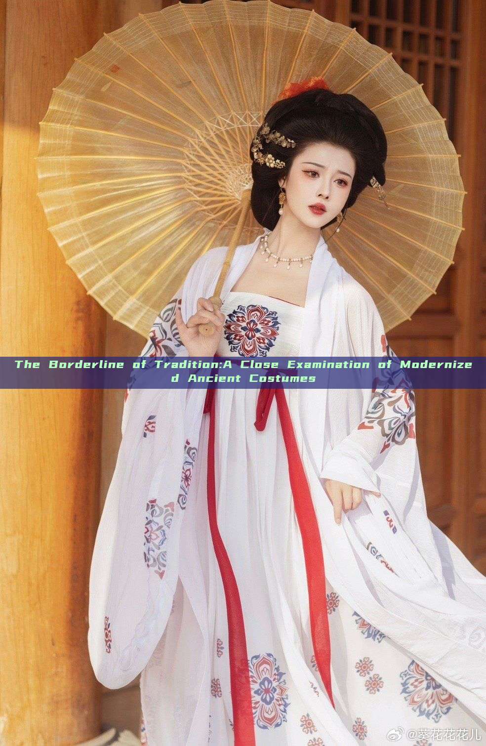 The Borderline of Tradition:A Close Examination of Modernized Ancient Costumes The Borderline of Tradition:A Close Examination of Modernized Ancient Costumes