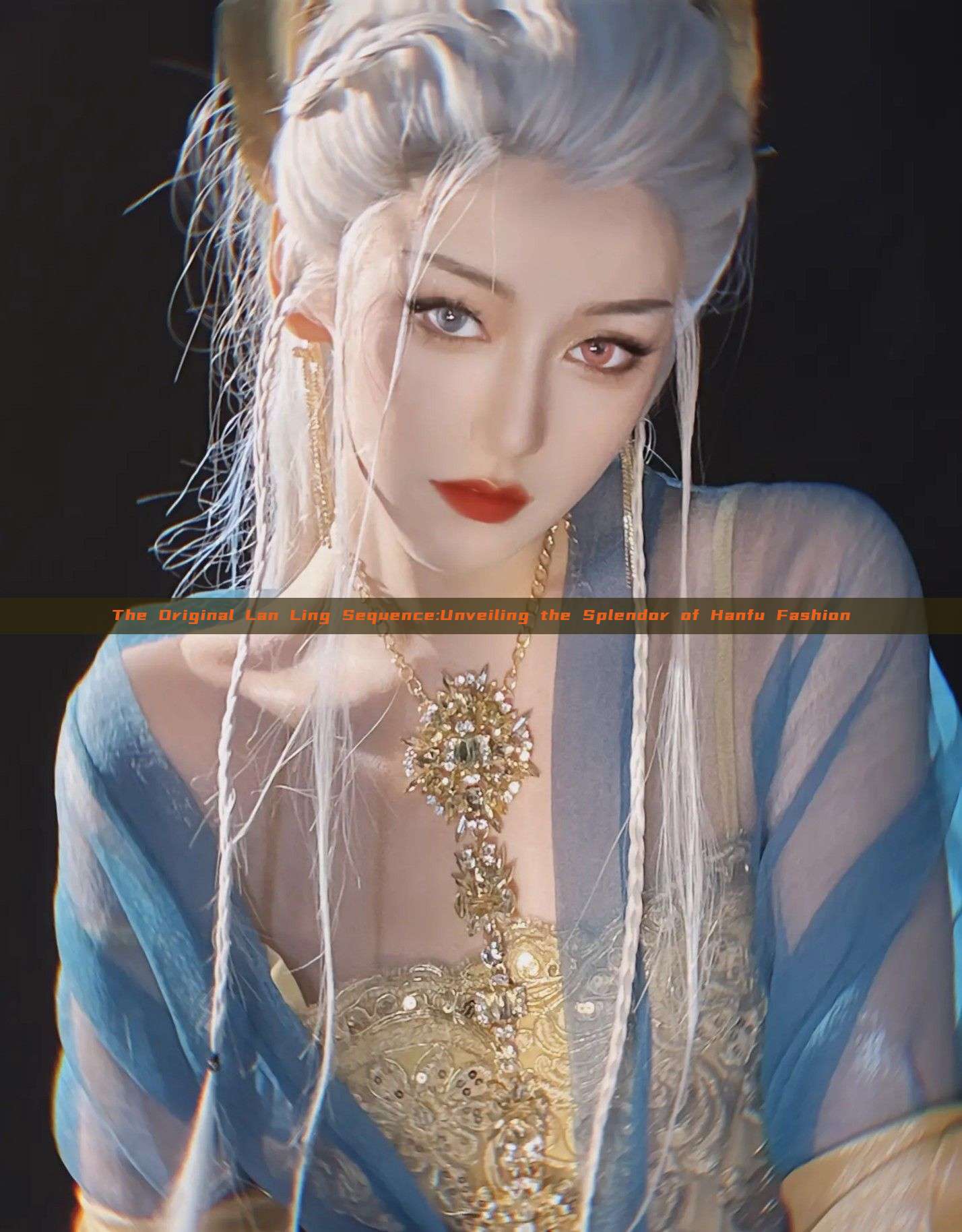 The Original Lan Ling Sequence:Unveiling the Splendor of Hanfu Fashion The Original Lan Ling Sequence:Unveiling the Splendor of Hanfu Fashion