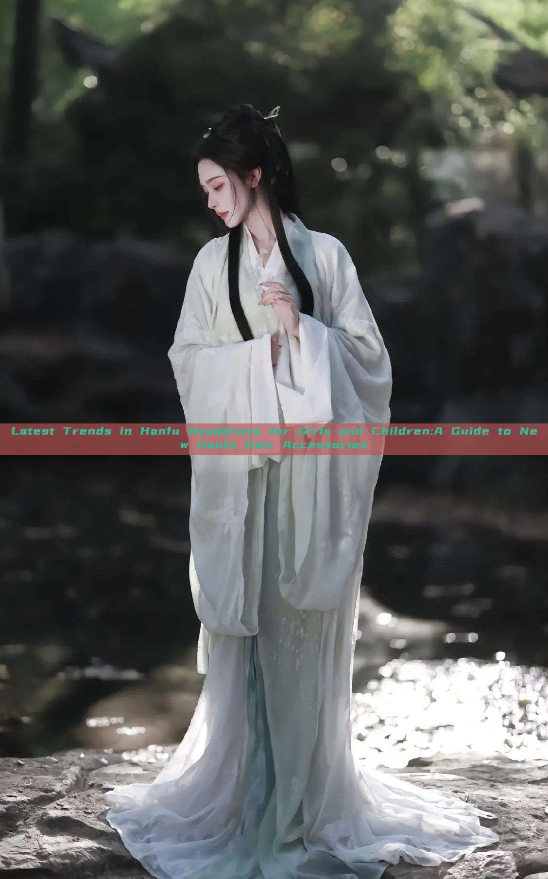 Latest Trends in Hanfu Headdress for Girls and Children:A Guide to New Hanfu Hair Accessories Latest Trends in Hanfu Headdress for Girls and Children:A Guide to New Hanfu Hair Accessories