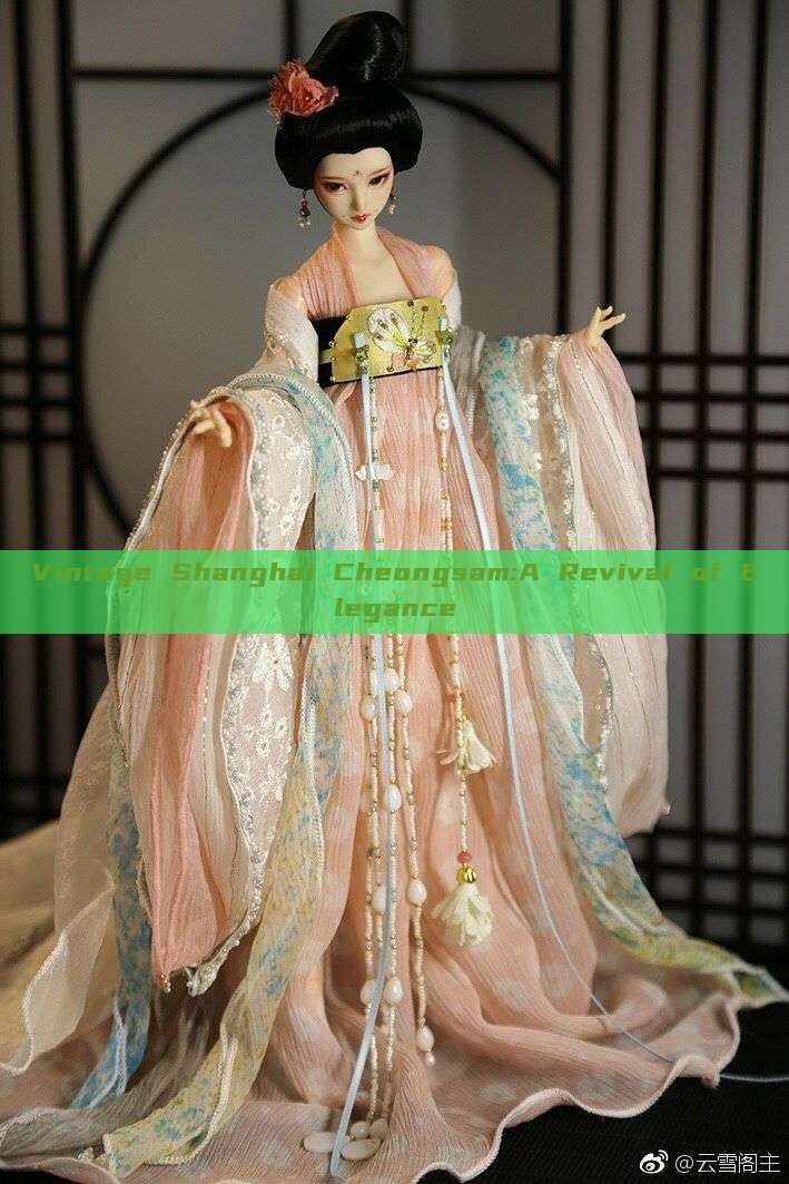 Vintage Shanghai Cheongsam:A Revival of Elegance Vintage Shanghai Cheongsam:A Revival of Elegance