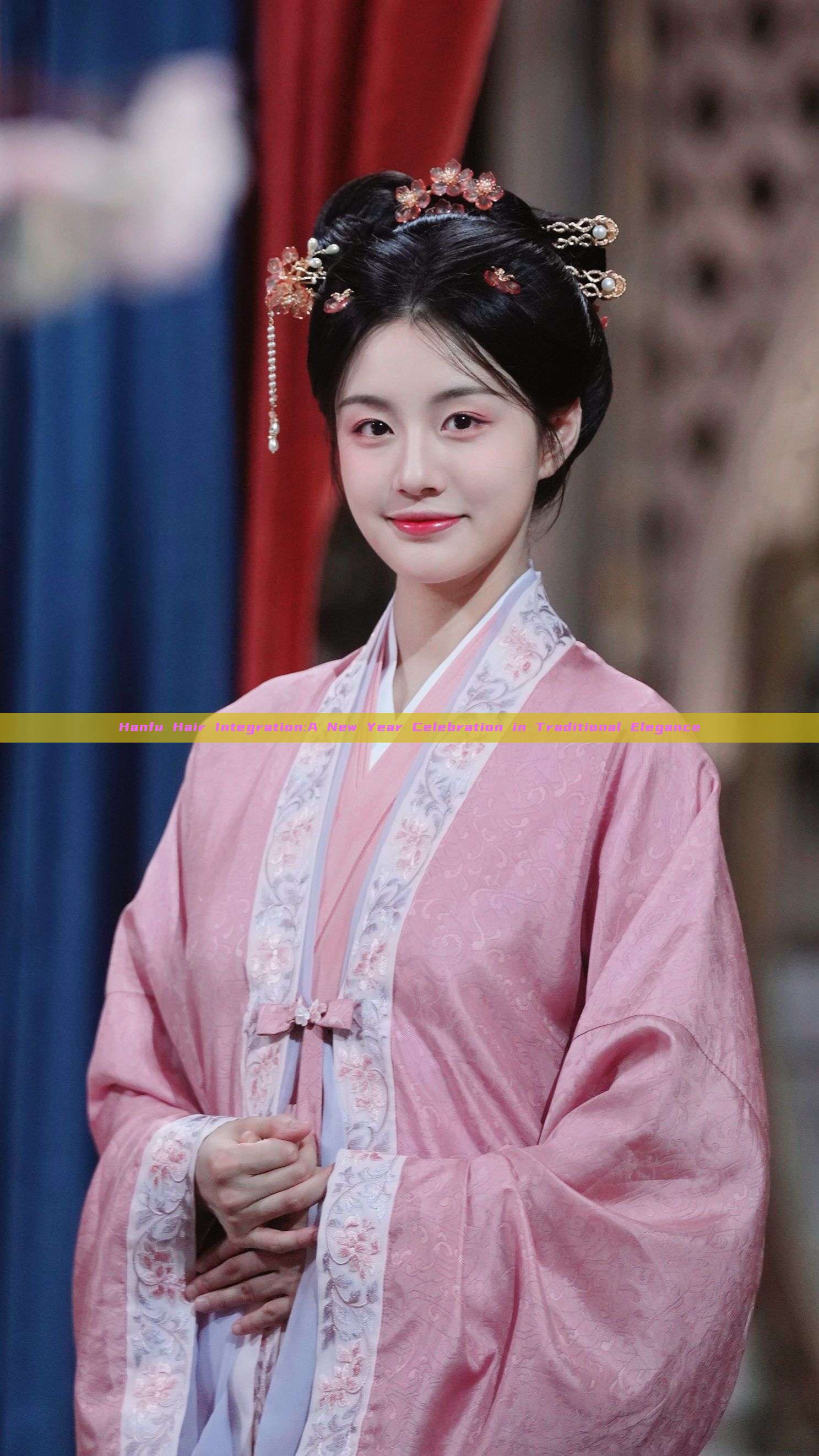Hanfu Hair Integration:A New Year Celebration in Traditional Elegance
