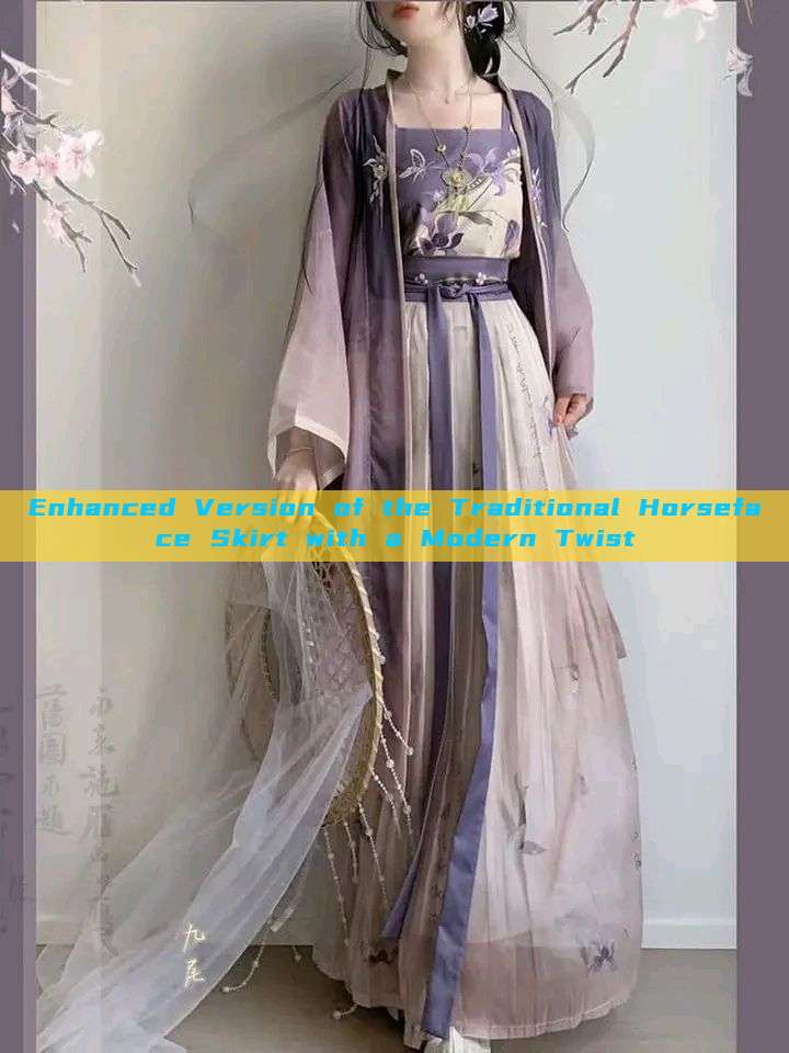 Enhanced Version of the Traditional Horseface Skirt with a Modern Twist