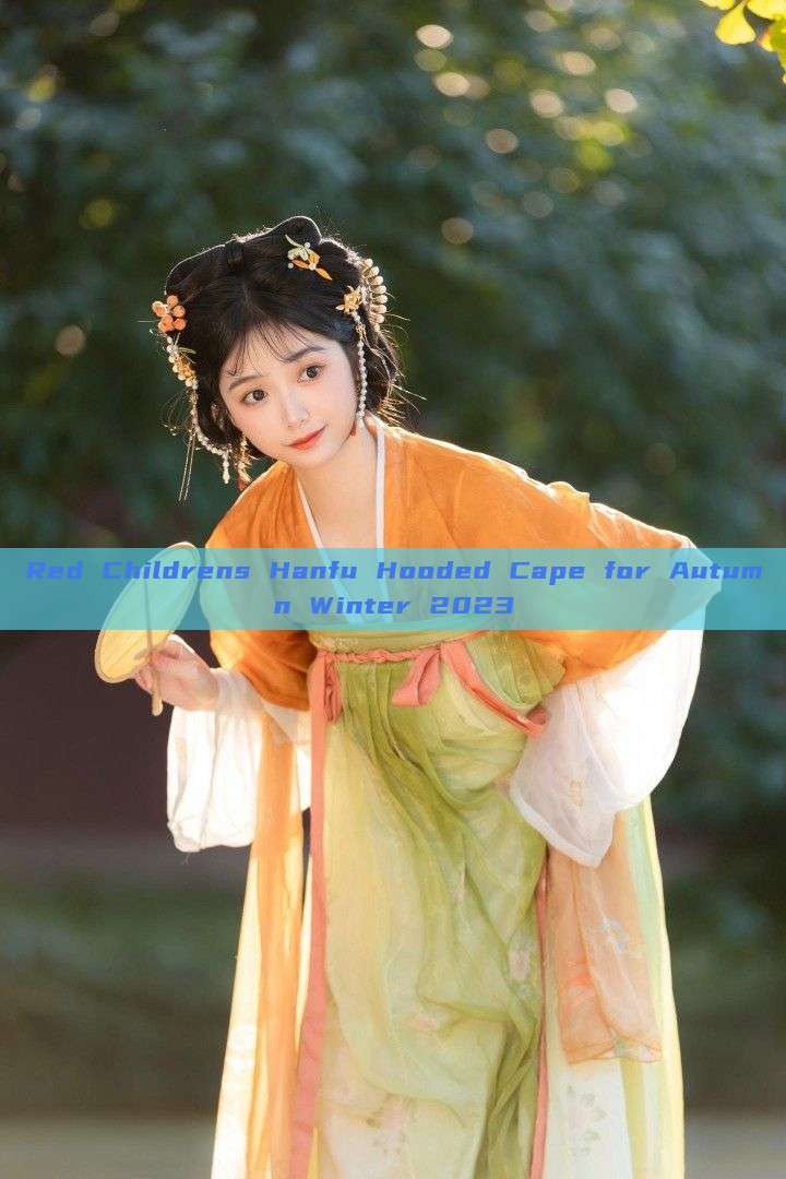 Red Childrens Hanfu Hooded Cape for Autumn Winter 2023