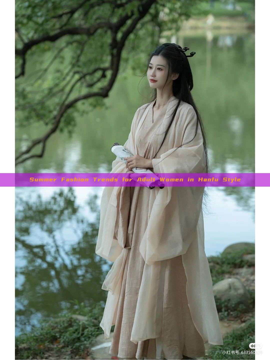 Summer Fashion Trends for Adult Women in Hanfu Style Summer Fashion Trends for Adult Women in Hanfu Style