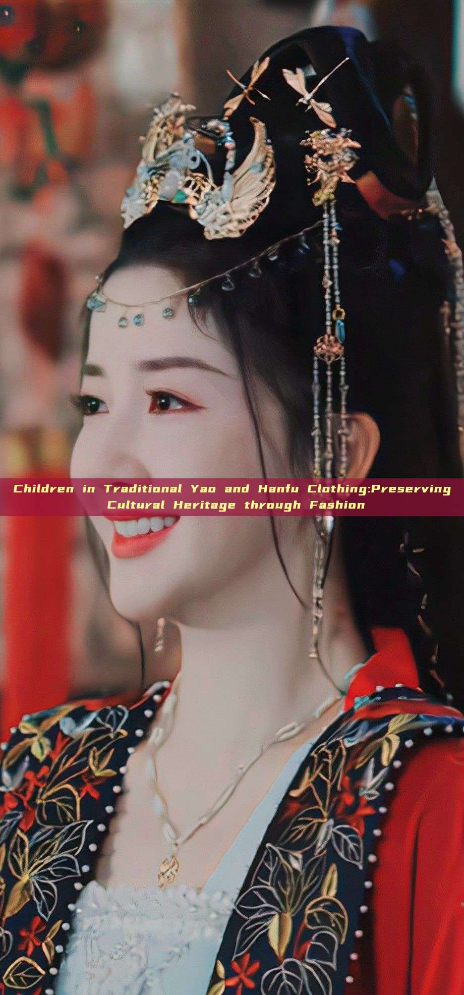 Children in Traditional Yao and Hanfu Clothing:Preserving Cultural Heritage through Fashion Children in Traditional Yao and Hanfu Clothing:Preserving Cultural Heritage through Fashion