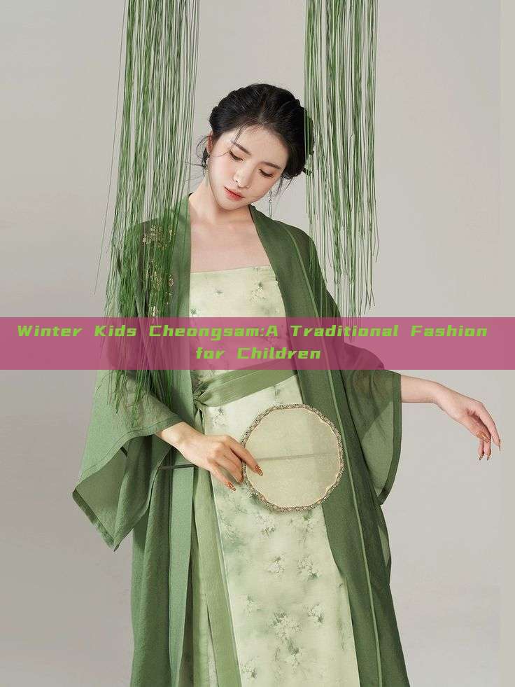 Winter Kids Cheongsam:A Traditional Fashion for Children Winter Kids Cheongsam:A Traditional Fashion for Children