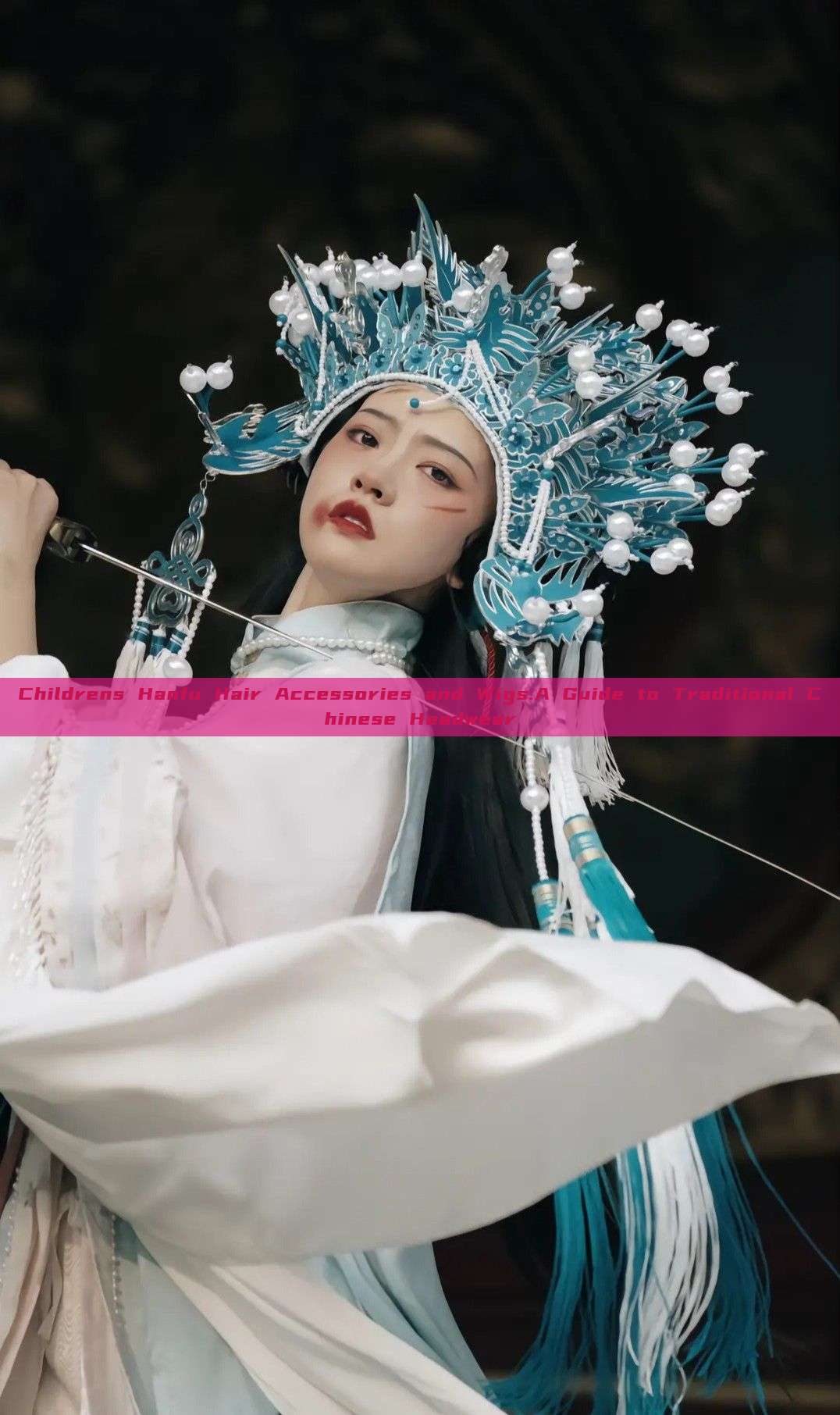 Childrens Hanfu Hair Accessories and Wigs:A Guide to Traditional Chinese Headwear Childrens Hanfu Hair Accessories and Wigs:A Guide to Traditional Chinese Headwear