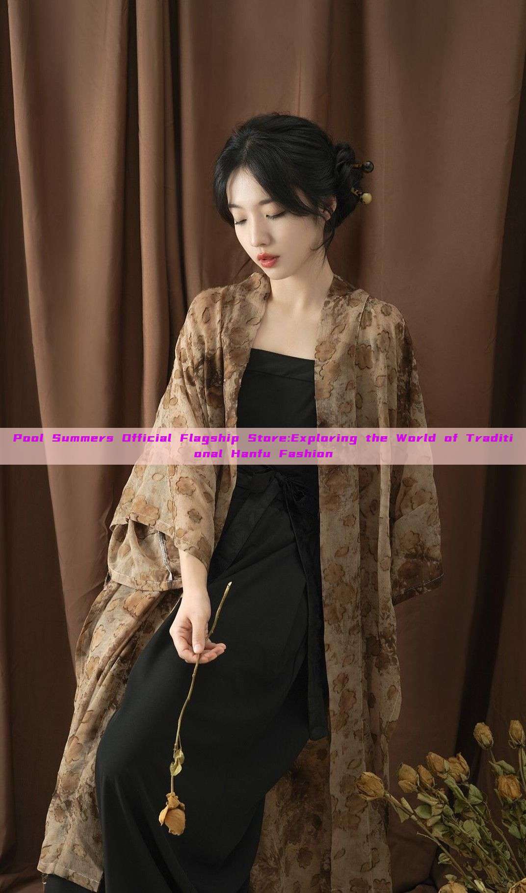 Pool Summers Official Flagship Store:Exploring the World of Traditional Hanfu Fashion Pool Summers Official Flagship Store:Exploring the World of Traditional Hanfu Fashion