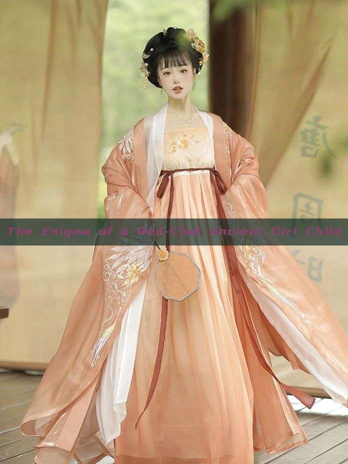 The Enigma of a Red-Clad Ancient Girl Child The Enigma of a Red-Clad Ancient Girl Child