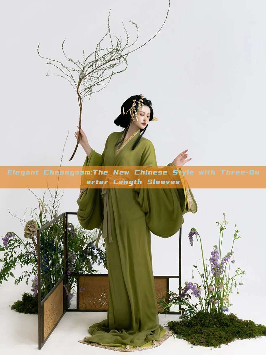 Elegant Cheongsam:The New Chinese Style with Three-Quarter Length Sleeves