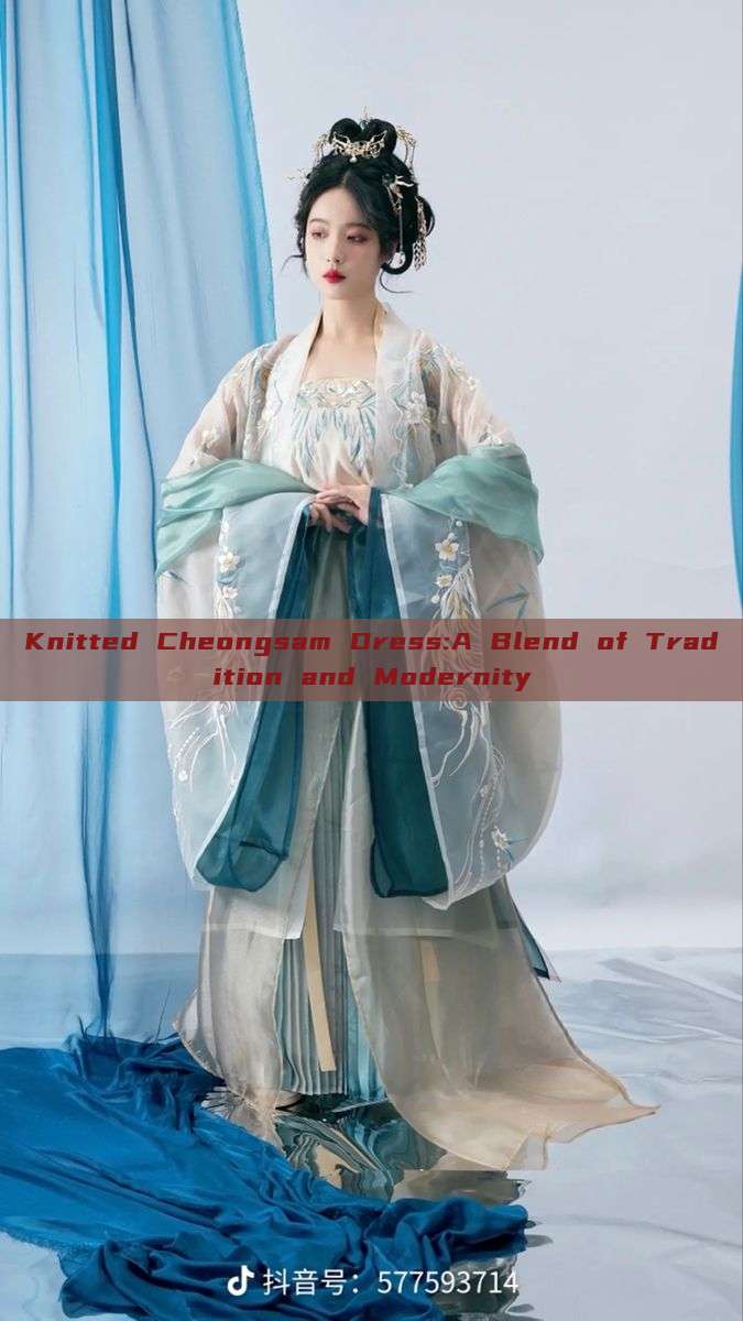 Knitted Cheongsam Dress:A Blend of Tradition and Modernity Knitted Cheongsam Dress:A Blend of Tradition and Modernity