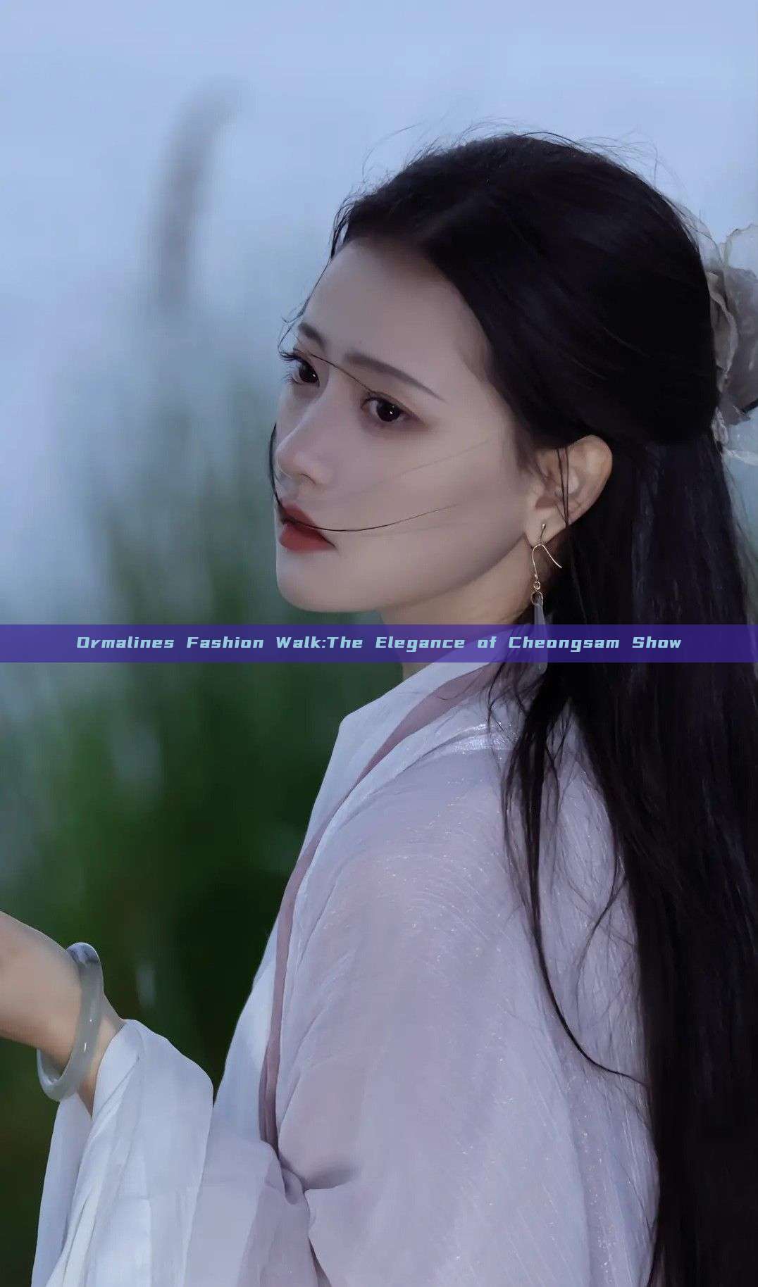 Ormalines Fashion Walk:The Elegance of Cheongsam Show Ormalines Fashion Walk:The Elegance of Cheongsam Show