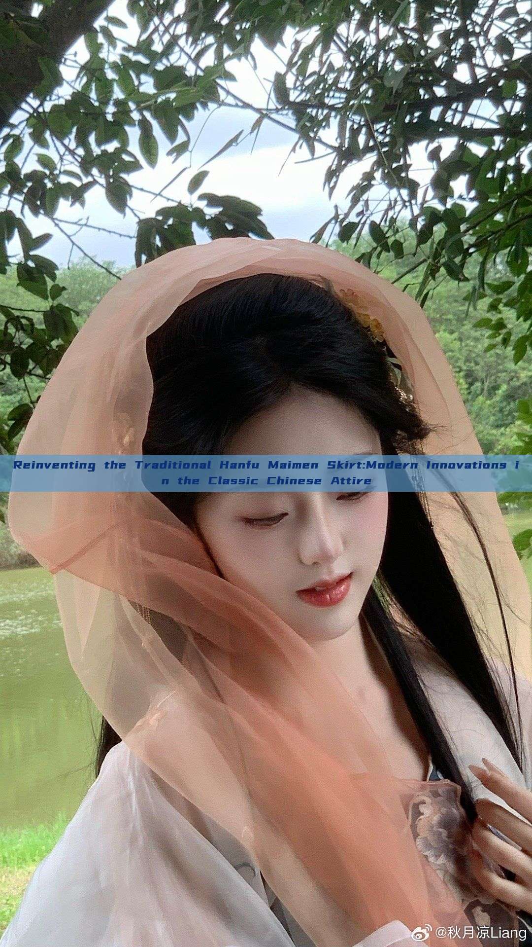 Reinventing the Traditional Hanfu Maimen Skirt:Modern Innovations in the Classic Chinese Attire