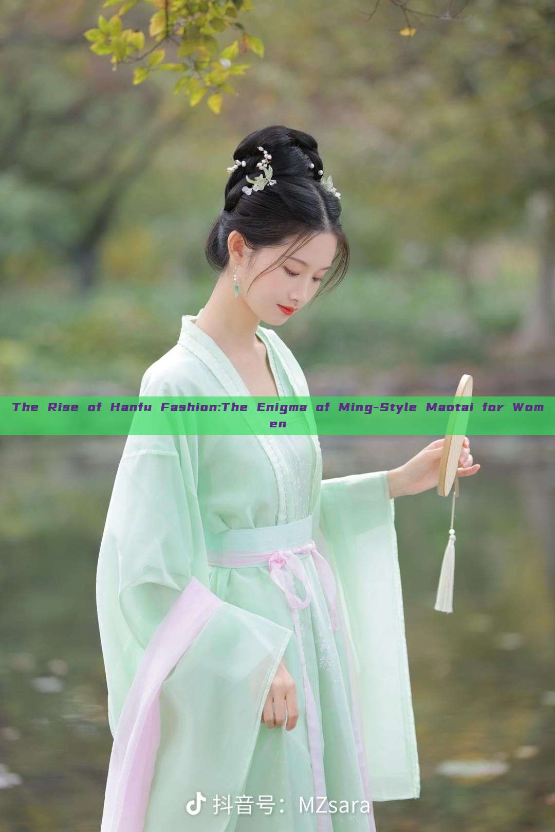 The Rise of Hanfu Fashion:The Enigma of Ming-Style Maotai for Women The Rise of Hanfu Fashion:The Enigma of Ming-Style Maotai for Women