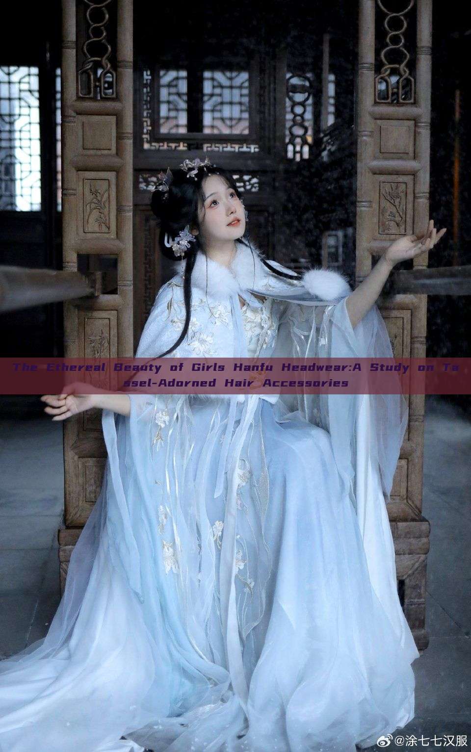 The Ethereal Beauty of Girls Hanfu Headwear:A Study on Tassel-Adorned Hair Accessories The Ethereal Beauty of Girls Hanfu Headwear:A Study on Tassel-Adorned Hair Accessories