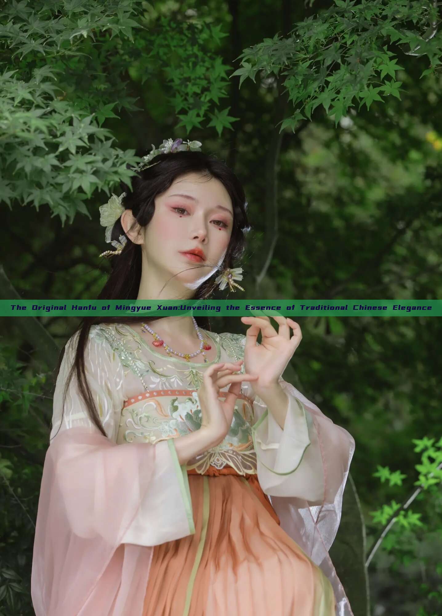 The Original Hanfu of Mingyue Xuan:Unveiling the Essence of Traditional Chinese Elegance The Original Hanfu of Mingyue Xuan:Unveiling the Essence of Traditional Chinese Elegance