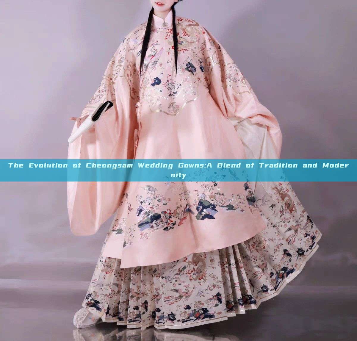 The Evolution of Cheongsam Wedding Gowns:A Blend of Tradition and Modernity