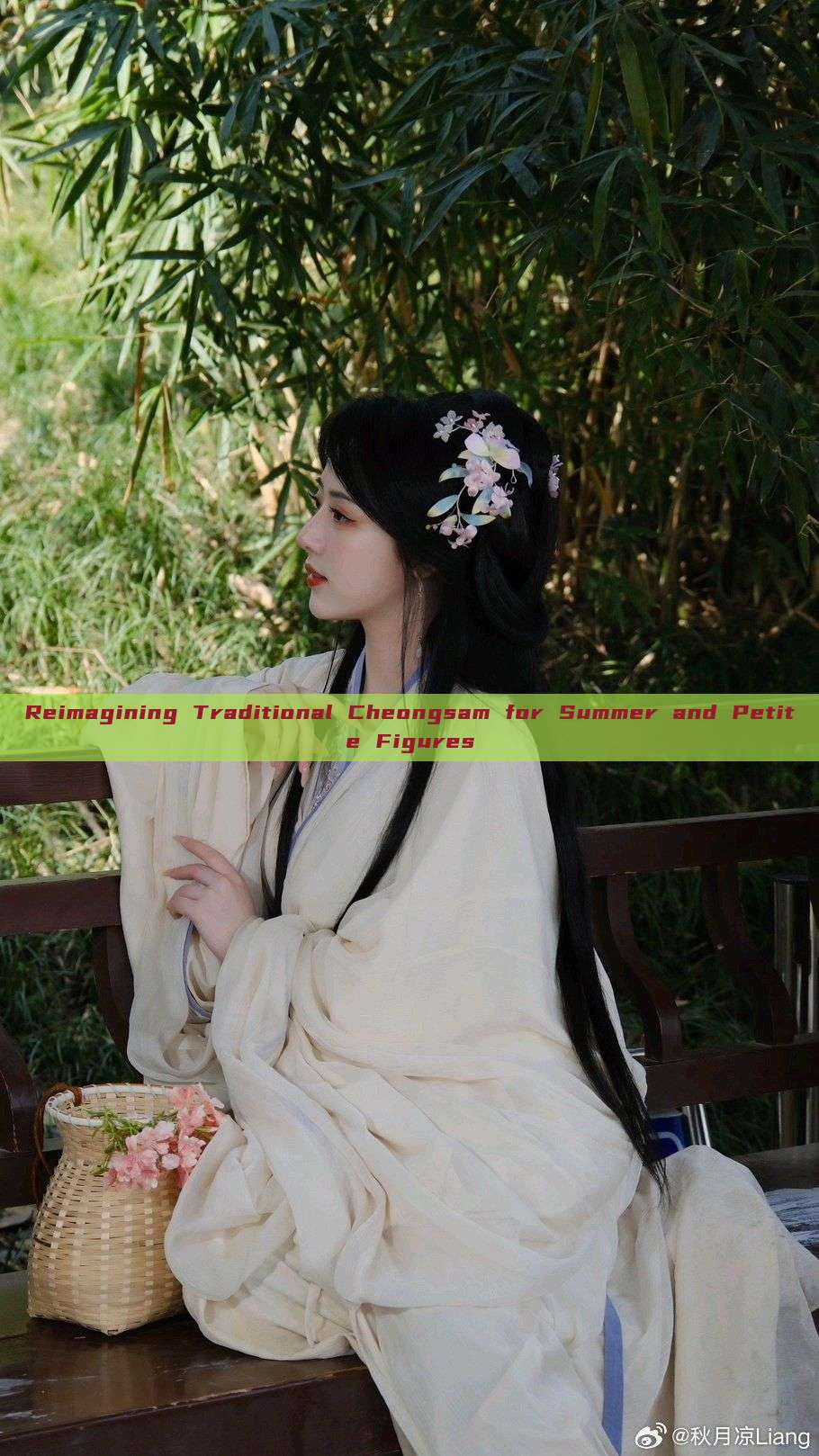 Reimagining Traditional Cheongsam for Summer and Petite Figures Reimagining Traditional Cheongsam for Summer and Petite Figures