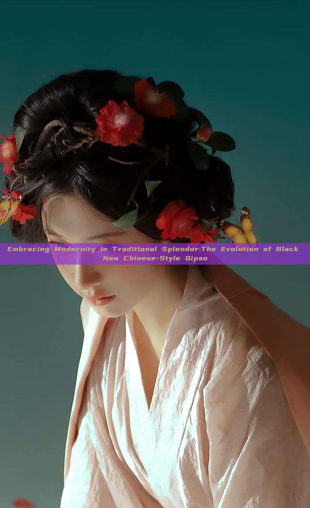 Embracing Modernity in Traditional Splendor:The Evolution of Black New Chinese-Style Qipao Embracing Modernity in Traditional Splendor:The Evolution of Black New Chinese-Style Qipao
