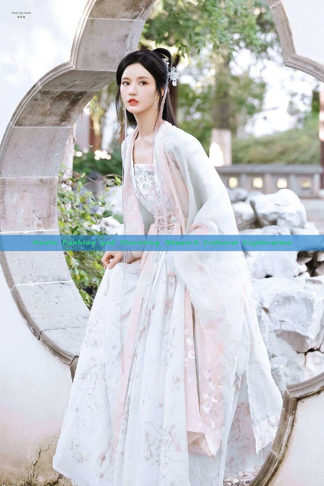 Hanfu Fashion and Elevating Shoes:A Cultural Exploration Hanfu Fashion and Elevating Shoes:A Cultural Exploration