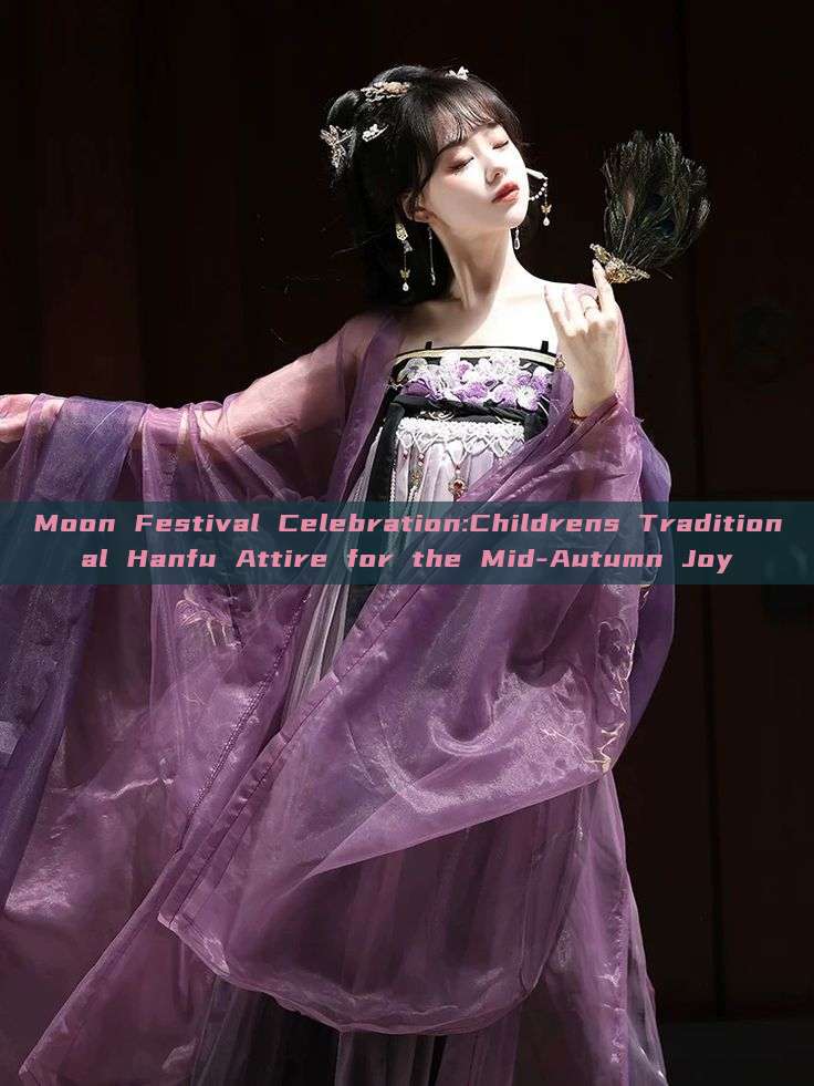 Moon Festival Celebration:Childrens Traditional Hanfu Attire for the Mid-Autumn Joy