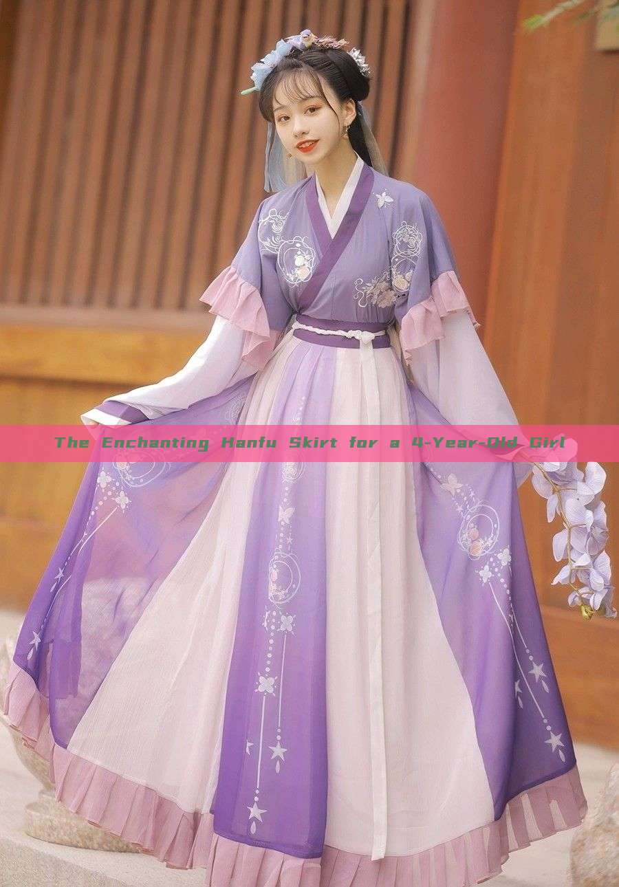 The Enchanting Hanfu Skirt for a 4-Year-Old Girl