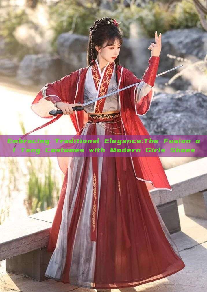 Embracing Traditional Elegance:The Fusion of Tang Costumes with Modern Girls Shoes