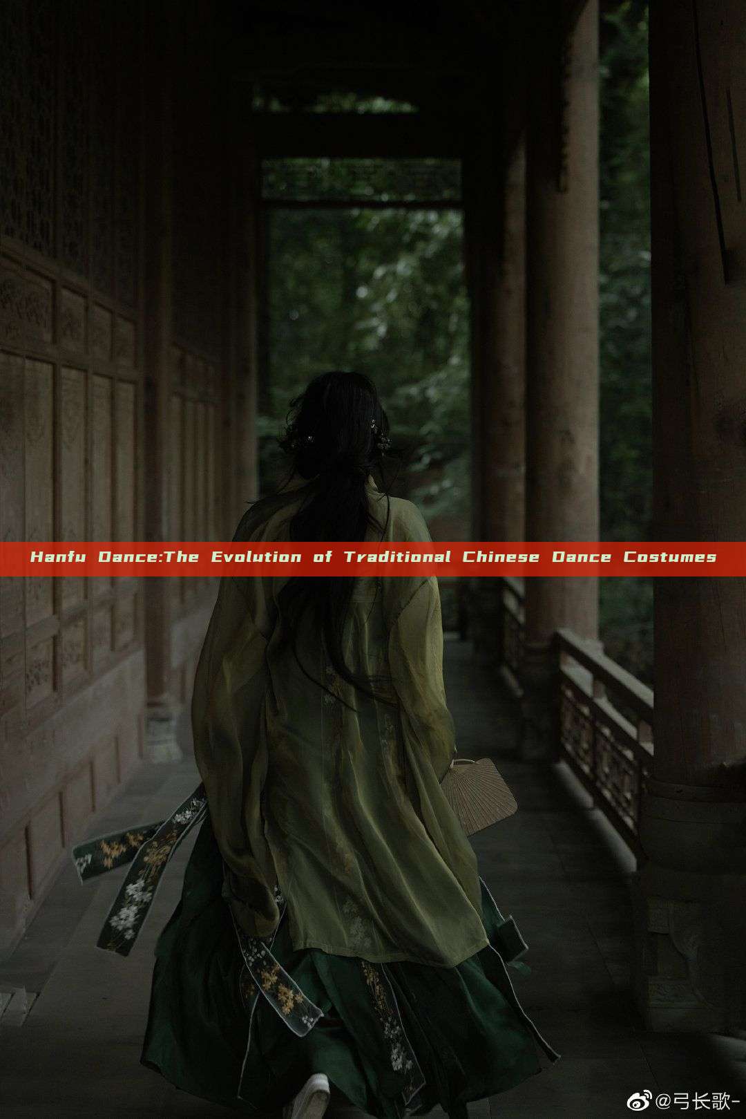 Hanfu Dance:The Evolution of Traditional Chinese Dance Costumes Hanfu Dance:The Evolution of Traditional Chinese Dance Costumes