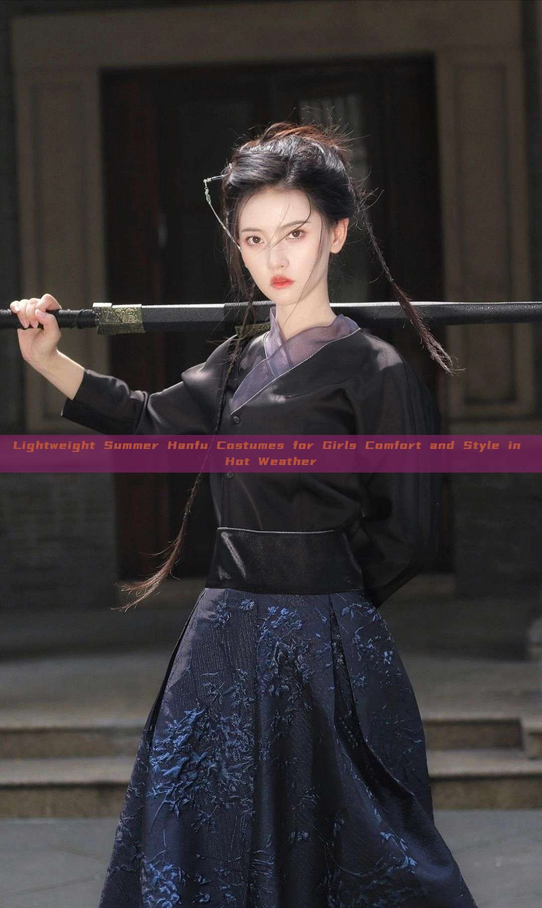 Lightweight Summer Hanfu Costumes for Girls Comfort and Style in Hot Weather Lightweight Summer Hanfu Costumes for Girls Comfort and Style in Hot Weather